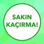 SAKIN<br>KAÇIRMA